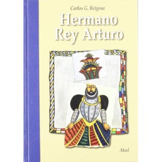 Hermano Rey Arturo (DEDICATORIA Y FIRMA AUTOGRAFA DEL AUTOR) Primera edición